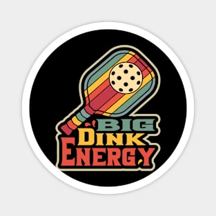 Pickleball Big Dink Energy Magnet